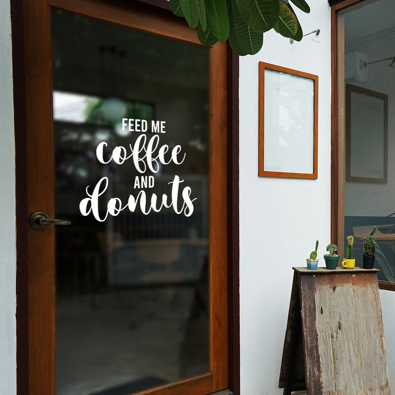 Vinyl Wall Art Decal - Feed Me Coffee And Donuts - 17" x 21" - Trendy Fun Caffeine Lovers Quote Sticker For Kitchen Coffee Shop Restaurant Storefront Office kitchenette Decor 3