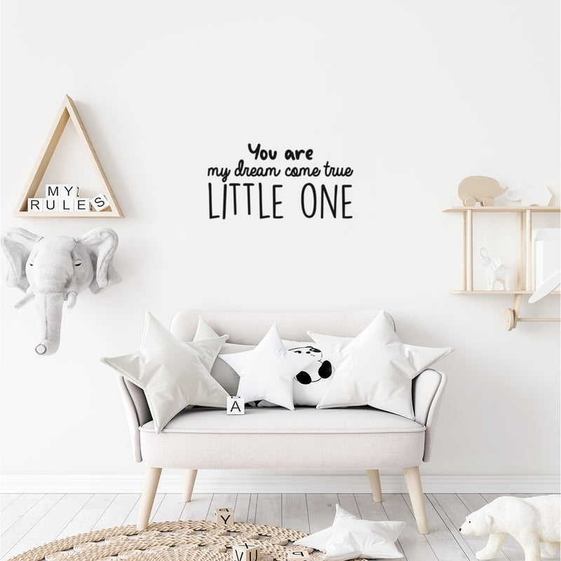 Vinyl Wall Art Decal - You Are My Dream Come True Little One - Trendy Lovely Inspiring Quote Sticker For Home Baby Room Kids Room Playroom Daycare Nursery Decor 2