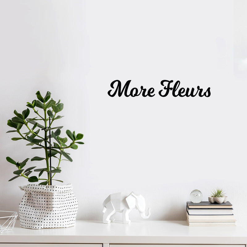Vinyl Wall Art Decal - More Fleurs - 2. Trendy Inspiring Fun Positive French Word Sticker For Home Living Room Office Storefront Coffee Shop School Classroom Decor 3