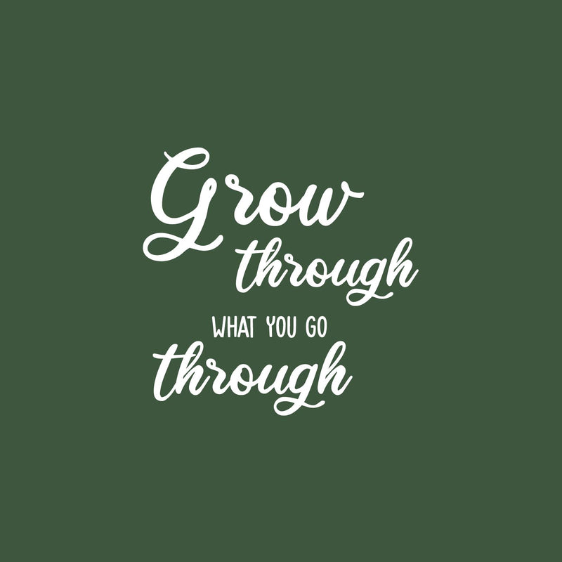Vinyl Wall Art Decal - Grow Through What You Go Through - 17" x 17" - Trendy Motivating Positive Lifestyle Quote Sticker For Office Coffee Shop  School Bedroom Living Room Decor 1