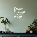 Vinyl Wall Art Decal - Grow Through What You Go Through - 17" x 17" - Trendy Motivating Positive Lifestyle Quote Sticker For Office Coffee Shop  School Bedroom Living Room Decor 3