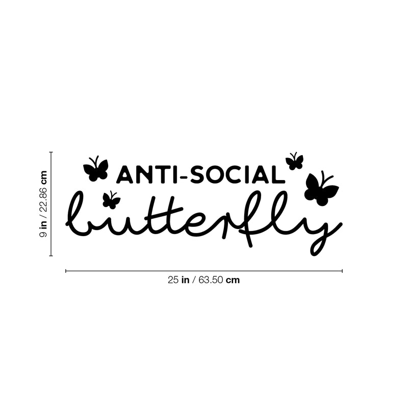 Vinyl Wall Art Decal - ?? Anti-Social ?? Butterfly - Trendy Inspiring Fun Positive Quote Sticker For Home Bedroom Kids Room Playroom Daycare Nursery School Classroom Decor 4