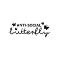 Vinyl Wall Art Decal - ?? Anti-Social ?? Butterfly - Trendy Inspiring Fun Positive Quote Sticker For Home Bedroom Kids Room Playroom Daycare Nursery School Classroom Decor 1