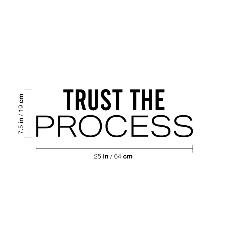 Vinyl Wall Art Decal - Trust The Process - 7.5" x 25" - Modern Inspiring Optimistic Vibes Quote Sticker For Bedroom Closet Living Room Playroom Classroom School Office Decor 4