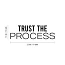 Vinyl Wall Art Decal - Trust The Process - 7.5" x 25" - Modern Inspiring Optimistic Vibes Quote Sticker For Bedroom Closet Living Room Playroom Classroom School Office Decor 4