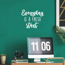 Vinyl Wall Art Decal - Everyday Is A Fresh Start - 16.5" x 19.5" - Trendy Motivational Positive Quote Sticker For Bedroom Living Room Playroom School Office Coffee Shop Decor 2