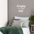 Vinyl Wall Art Decal - Everyday Is A Fresh Start - 16.5" x 19.5" - Trendy Motivational Positive Quote Sticker For Bedroom Living Room Playroom School Office Coffee Shop Decor 3