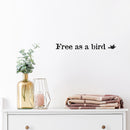 Vinyl Wall Art Decal - Free As A Bird ?? - 2" x 22" - Modern Lovely Inspiring Optimistic Self Esteem Quote Sticker For Bedroom Closet Living Room School Office Decor 3