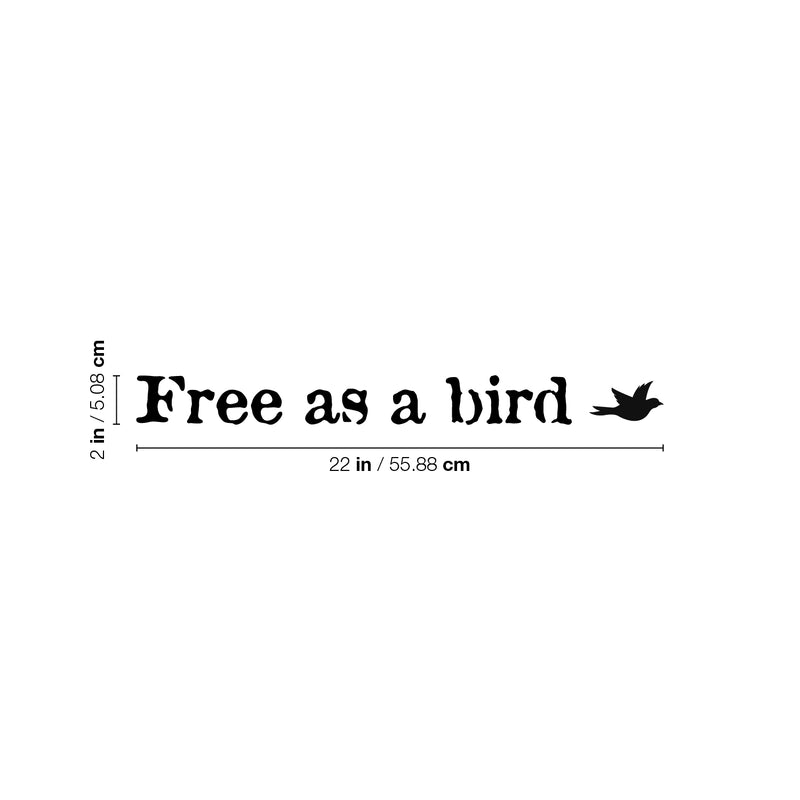 Vinyl Wall Art Decal - Free As A Bird ?? - 2" x 22" - Modern Lovely Inspiring Optimistic Self Esteem Quote Sticker For Bedroom Closet Living Room School Office Decor 4