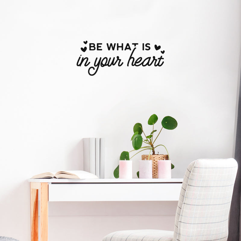 Vinyl Wall Art Decal - ? Be What Is Your Heart ? - Trendy Lovely Inspiring Optimistic Quote Sticker For Home Bedroom Closet Playroom Daycare Nursery Decor 3