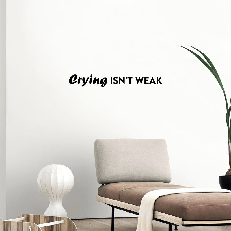 Vinyl Wall Art Decal - Crying Isn't Weak - 4" x 30" - Trendy Lovely Inspiring Optimistic Quote Sticker For Home Bedroom Closet Living Room Playroom Daycare Decor 2