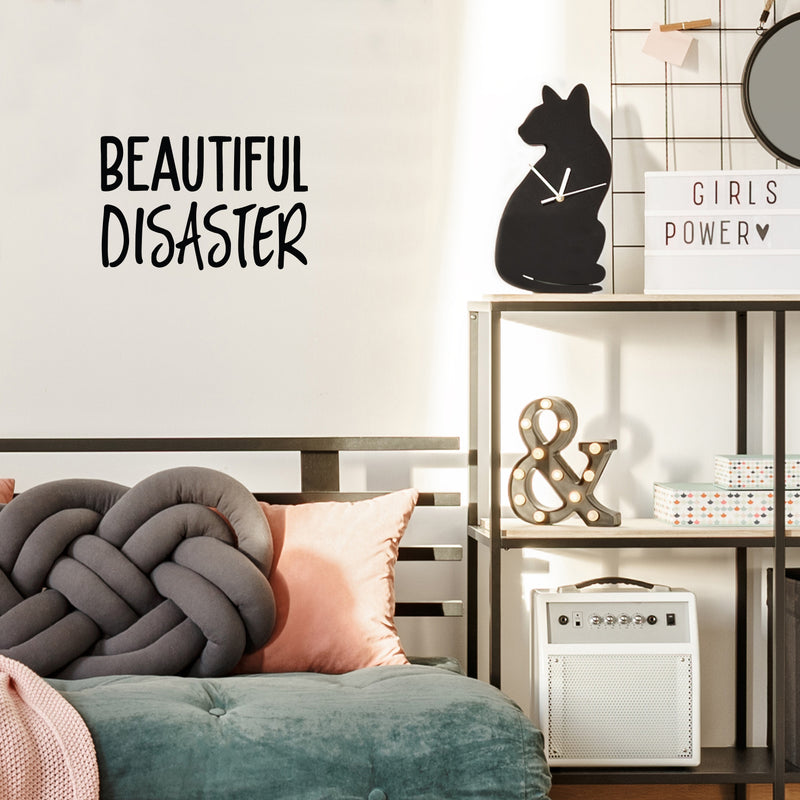 Vinyl Wall Art Decal - Beautiful Disaster - Trendy Fun Inspiring Humorous Joke Quote Sticker For Home Closet Living Room Washing Room Bathroom Store Office Decor 3