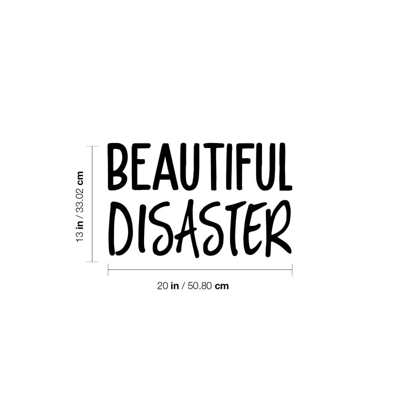 Vinyl Wall Art Decal - Beautiful Disaster - 13" x 20" - Trendy Fun Inspiring Humorous Joke Quote Sticker For Home Closet Living Room Washing Room Bathroom Store Office Decor 4