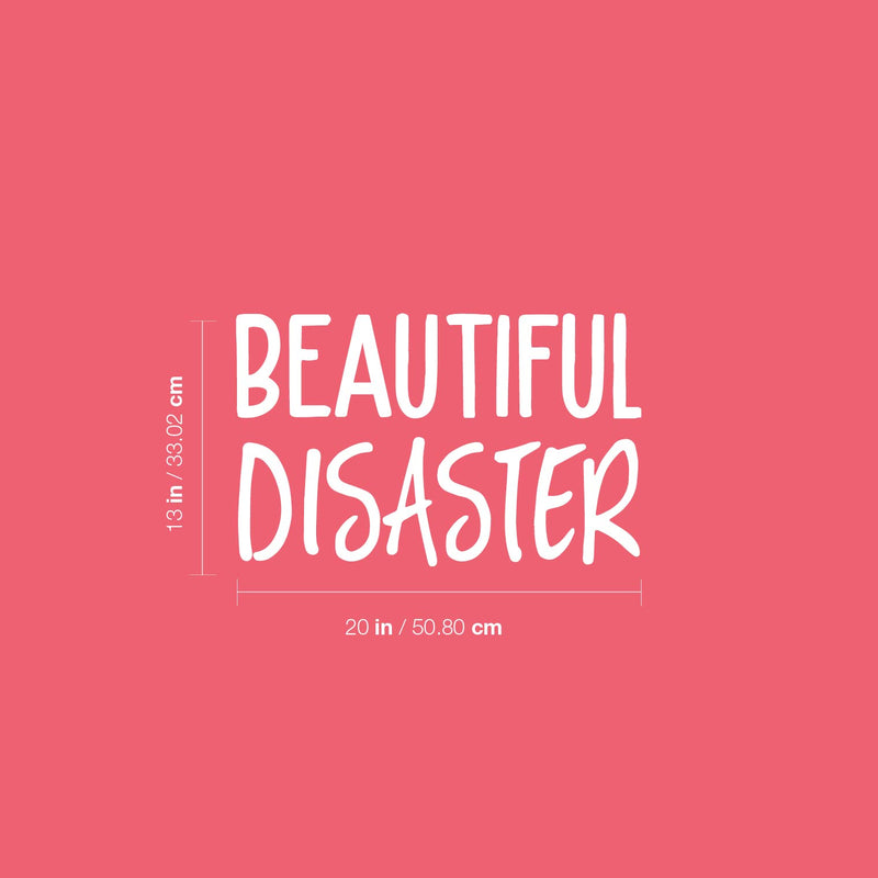 Vinyl Wall Art Decal - Beautiful Disaster - 13" x 20" - Trendy Fun Inspiring Humorous Joke Quote Sticker For Home Closet Living Room Washing Room Bathroom Store Office Decor 4