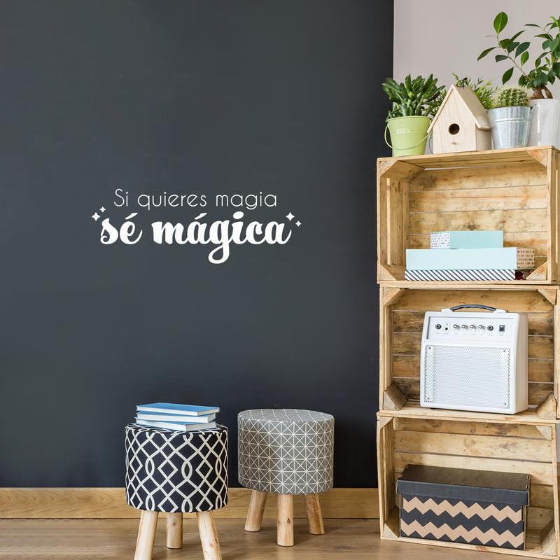 Vinyl Wall Art Decal - Si Quieres Magia Sé Mágica / If You Want Magic; Be Magic - 9" x 25" - Inspiring Fun Positive Spanish Quote Sticker For Bedroom Playroom Office Coffee Shop Decor 2