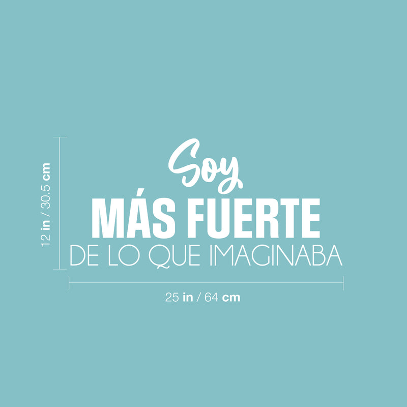 Vinyl Wall Art Decal - Soy Más Fuerte De Lo Que Imaginaba / I Am Stronger Than I Imagined - 12" x 25" - Inspiring Positive Self Esteem Quote Sticker For Home School Office Fitness Decor 4