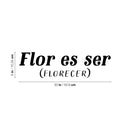 Vinyl Wall Art Decal - Flor Es Ser (Florecer) / Blooming - 6" x 20" - Trendy Inspiring lovely Fun Positive Spanish Quote Sticker For Bedroom Closet Living Room Coffee Shop Decor 4