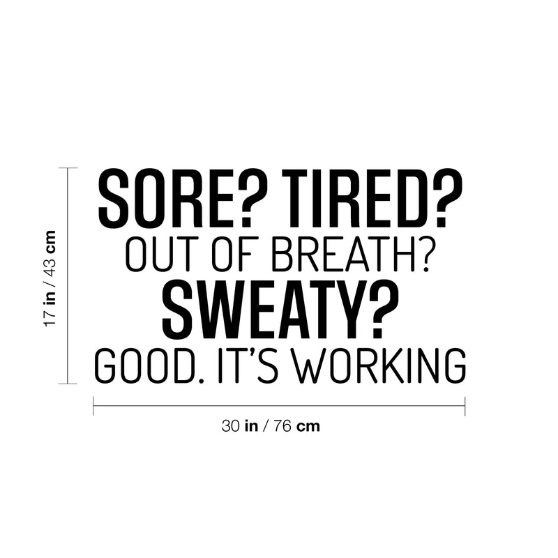 Vinyl Wall Art Decal - Sore? Out Of Breath? Good. It's Working - 17" x 30" - Motivating Positive Healthy Quote Sticker For Office Nutrition Center Yoga Dance Gym Fitness Lifestyle Decor 4