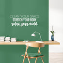 Vinyl Wall Art Decal - Clean Your Space Stretch Your Body - 11. Trendy Motivating Positive Lifestyle Quote Sticker For Workout Room Office School Gym Yoga Fitness Decor 5