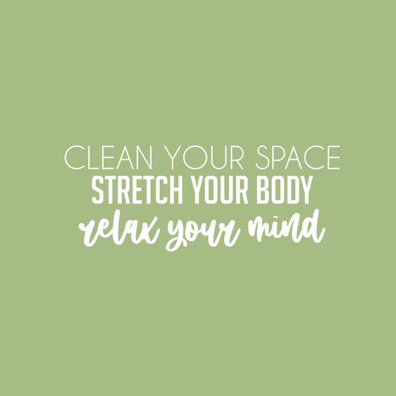 Vinyl Wall Art Decal - Clean Your Space Stretch Your Body - 11.5" x 30" - Trendy Motivating Positive Lifestyle Quote Sticker For Workout Room Office School Gym Yoga Fitness Decor 1