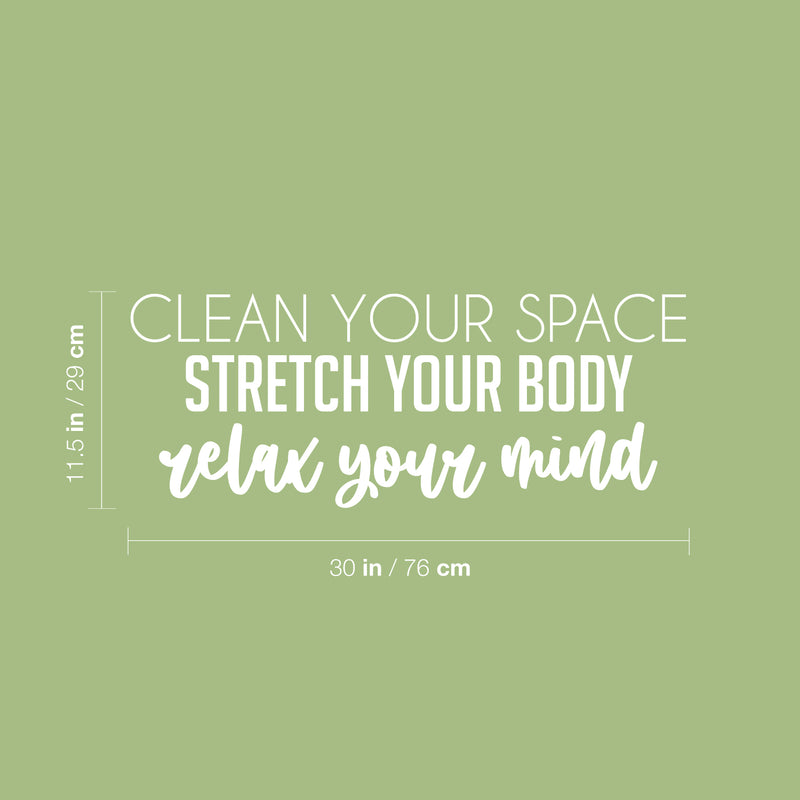 Vinyl Wall Art Decal - Clean Your Space Stretch Your Body - 11.5" x 30" - Trendy Motivating Positive Lifestyle Quote Sticker For Workout Room Office School Gym Yoga Fitness Decor 4