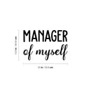 Vinyl Wall Art Decal - Manager Of Myself - 13.6" x 20" - Trendy Motivational Goals Quote Sticker For Home Bedroom Work Office Living Room School Classroom Decor 4