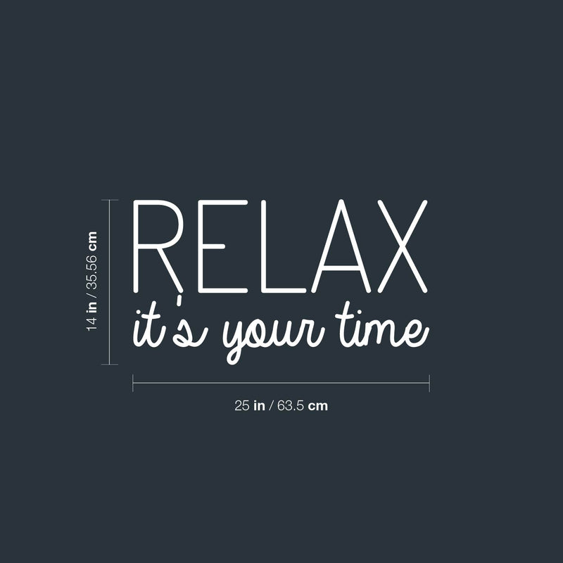 Vinyl Wall Art Decal - Relax It's Your Time - 14" x 25" - Modern Inspirational Positive Quote Sticker For Home School Work Office Bedroom Living Room Relaxing Decor 4