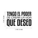 Vinyl Wall Art Decal - Tengo El Poder De Crear La Vida Que Deseo  / I Have The Power To Create The Life I Want - 15" x 25" - Positive Spanish Quote Sticker For Home School Office Decor 4