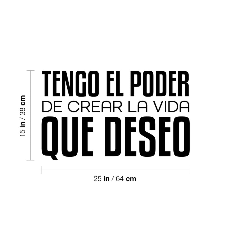 Vinyl Wall Art Decal - Tengo El Poder De Crear La Vida Que Deseo  / I Have The Power To Create The Life I Want - 15" x 25" - Positive Spanish Quote Sticker For Home School Office Decor 4