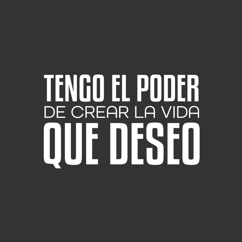 Vinyl Wall Art Decal - Tengo El Poder De Crear La Vida Que Deseo  / I Have The Power To Create The Life I Want - 15" x 25" - Positive Spanish Quote Sticker For Home School Office Decor 1