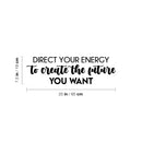 Vinyl Wall Art Decal - Direct Your Energy To Create The Future You Want - 7. Trendy Motivating Positive Quote Sticker For Home School Office Coffee Shop Decor 4