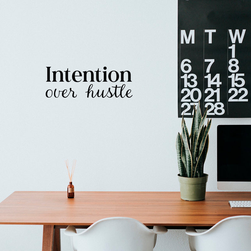 Vinyl Wall Art Decal - Intention Over Hustle - 9" x 25" - Trendy Fun Inspiration Positive Quote Sticker For Bedroom Living School Office Coffee Shop Store  Decor 3