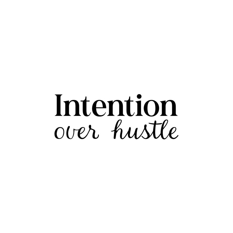 Vinyl Wall Art Decal - Intention Over Hustle - 9" x 25" - Trendy Fun Inspiration Positive Quote Sticker For Bedroom Living School Office Coffee Shop Store  Decor 1