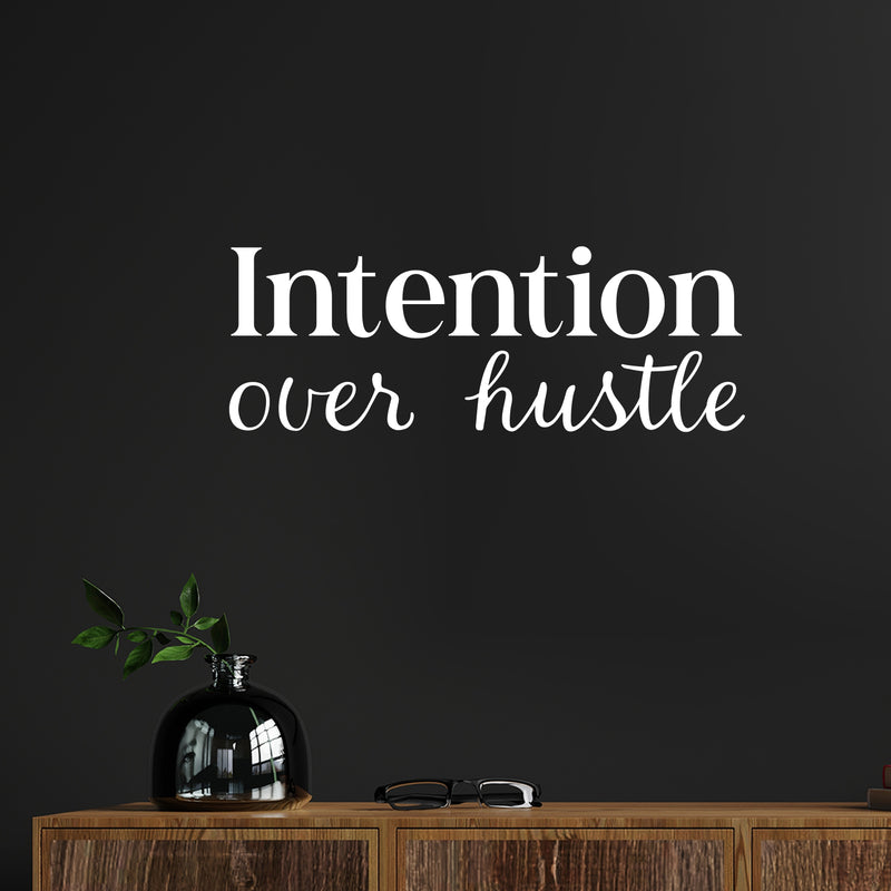 Vinyl Wall Art Decal - Intention Over Hustle - 9" x 25" - Trendy Fun Inspiration Positive Quote Sticker For Bedroom Living School Office Coffee Shop Store  Decor 2
