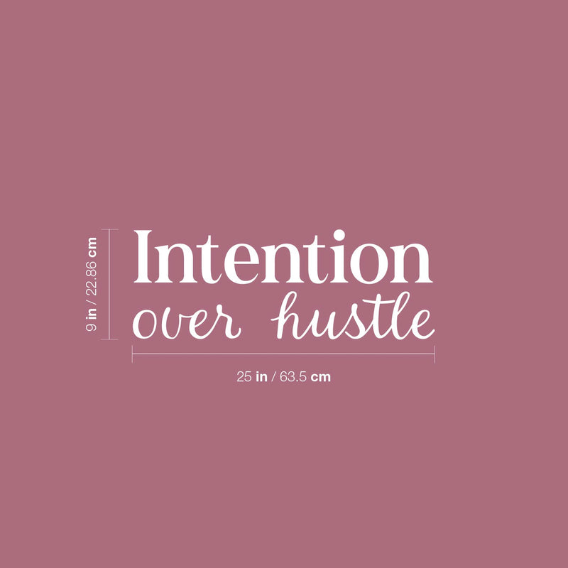 Vinyl Wall Art Decal - Intention Over Hustle - 9" x 25" - Trendy Fun Inspiration Positive Quote Sticker For Bedroom Living School Office Coffee Shop Store  Decor 4