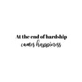 Vinyl Wall Art Decal - At The End Of Hardship Comes Happiness - 6. Lovely Inspiring Optimistic Self Esteem Quote Sticker For Bedroom Closet Living Room School Office Decor 1