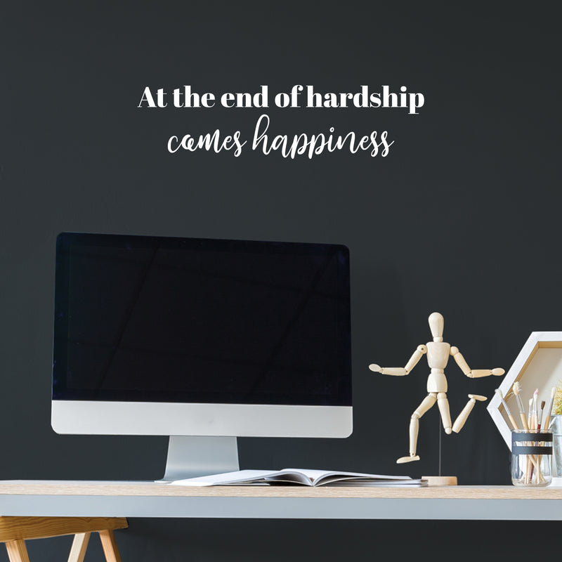 Vinyl Wall Art Decal - At The End Of Hardship Comes Happiness - 6.5" x 25" - Lovely Inspiring Optimistic Self Esteem Quote Sticker For Bedroom Closet Living Room School Office Decor 2