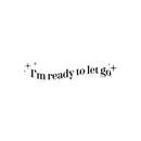 Vinyl Wall Art Decal - I'm Ready To Let Go - Motivating Positive Lifestyle Quote Sticker For Office Coffee Shop School Bedroom Closet Living Room Home Decor 1