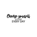 Vinyl Wall Art Decal - Change Yourself A Little Bit Every Day - Trendy Positive Inspirational Quote Sticker For Home Office School Coffee Shop Gym Fitness Lifestyle Decor 1