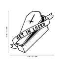 Vinyl Wall Art Decal - Get In Loser -Trendy Fun Halloween Joke Quote Coffin Design Sticker For Living Room Windows Doors Storefront Coffee Shop School Office Spooky Decor 4