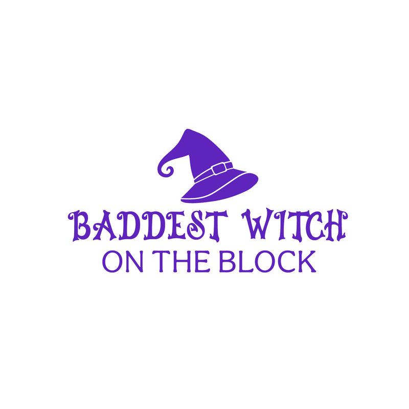 Vinyl Wall Art Decal - Baddest Witch On The Block - 13" x 25" - Fun Halloween Humorous Quote Hat Design Sticker For Living Room Windows Entry Door Storefront Office Spooky Decor 1