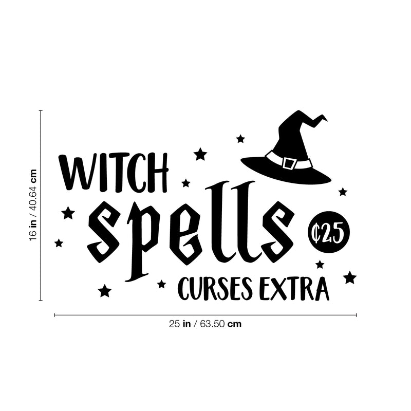 Vinyl Wall Art Decal - Witch Spells ¢25; Curses Extra - 16" x 25" - Fun Halloween Humorous Joke Quote Hat Design Sticker For Living Room Windows Doors Storefront Spooky Decor 4