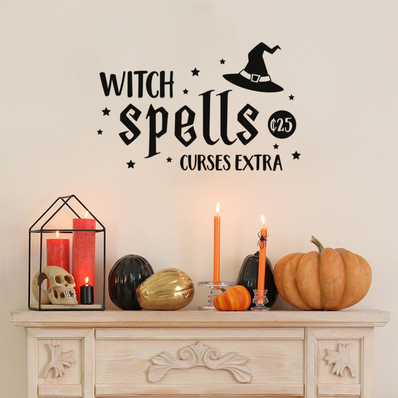 Vinyl Wall Art Decal - Witch Spells ¢25; Curses Extra - 16" x 25" - Fun Halloween Humorous Joke Quote Hat Design Sticker For Living Room Windows Doors Storefront Spooky Decor 3