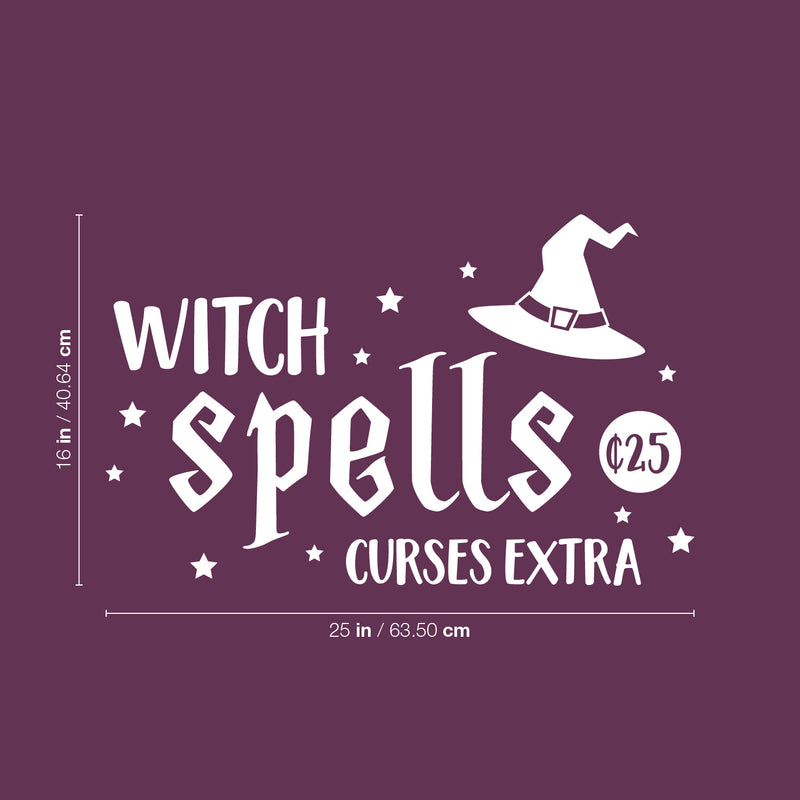 Vinyl Wall Art Decal - Witch Spells ¢25; Curses Extra - 16" x 25" - Fun Halloween Humorous Joke Quote Hat Design Sticker For Living Room Windows Doors Storefront Spooky Decor 4