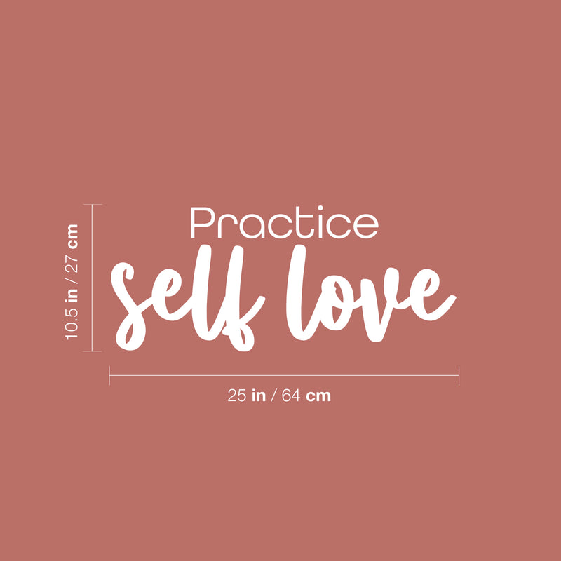 Vinyl Wall Art Decal -  Practice Self Love - 17" x 19" - Modern Inspirational Optimism Self Love Quote Sticker For Home School Office Bedroom Closet Living Room Decor 4