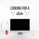 Vinyl Wall Art Decal - Looking For A Star - 11. Trendy Inspiring Lovely Fun Quote Sticker For Home Bedroom Closet Bathroom Kids Room Playroom Daycare Nursery Decor 2