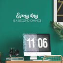 Vinyl Wall Art Decal - Everyday Is A Second Chance - 8" x 25" - Modern Inspirational Optimism Life Quote Sticker For Home Bedroom Closet Living Room Work Office Coffee Shop Decor 2