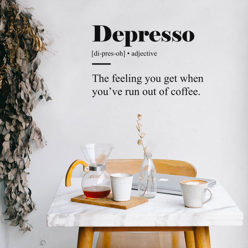 Vinyl Wall Art Decal - Depresso Meaning - Fun Positive Sarcastic Adult Coffee Joke Quote Sticker For Office Storefront Coffee Shop Home Bedroom Living Room Decor 3