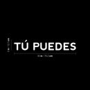 Vinyl Wall Art Decal - Tú Puedes / You Can - 5" x 30" - Trendy Motivational Positive Self Esteem Spanish Quote Sticker For Home Bedroom Closet Playroom School Office Gym Fitness Decor 4