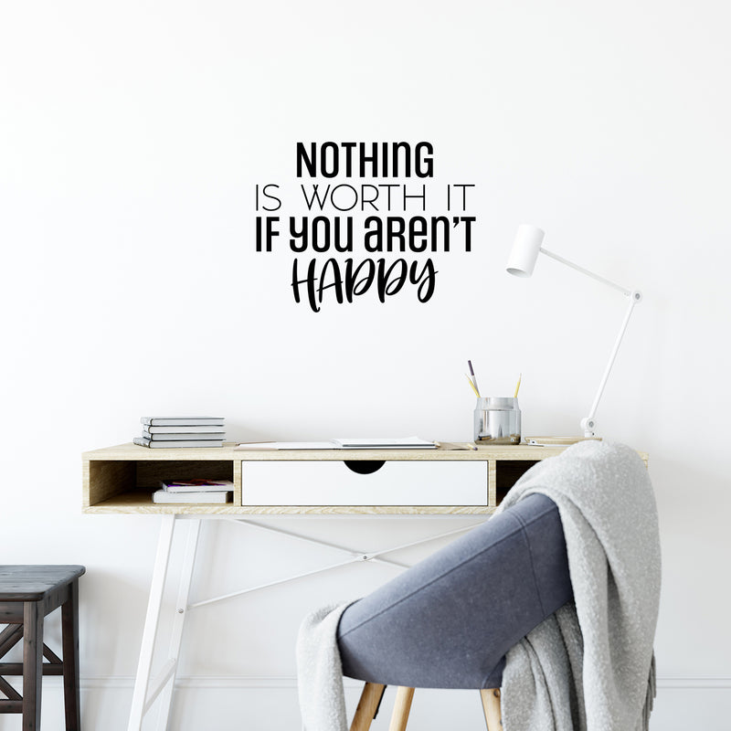 Vinyl Wall Art Decal - Nothing Is Worth It If You Aren't Happy - 17" x 22" - Modern Inspirational Goals Quote Sticker For Home School Bedroom Work Office Classroom Decor 2